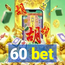 60 bet