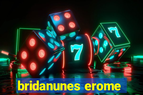 bridanunes erome