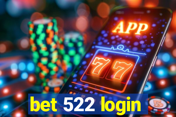 bet 522 login