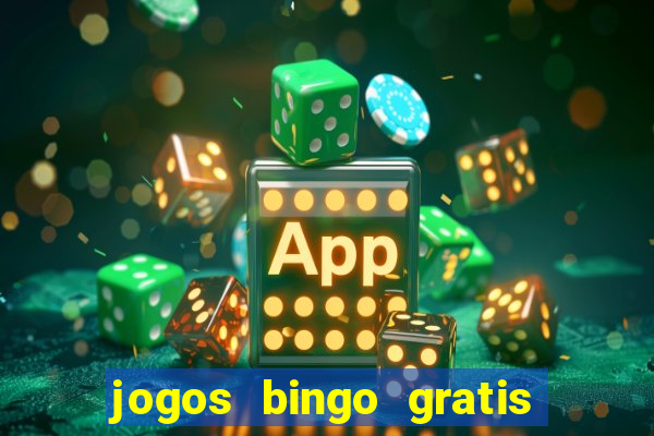 jogos bingo gratis 4 cartelas