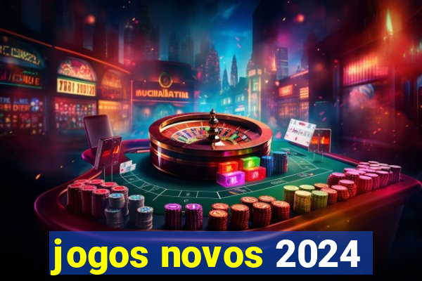 jogos novos 2024