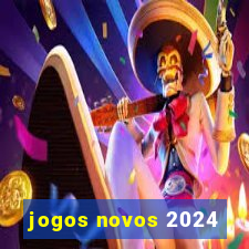 jogos novos 2024