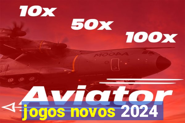 jogos novos 2024