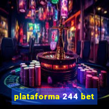 plataforma 244 bet