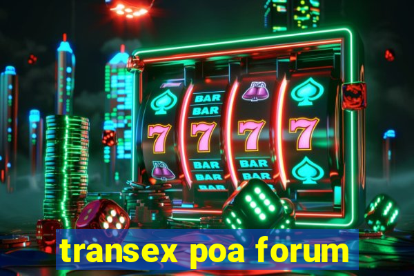 transex poa forum