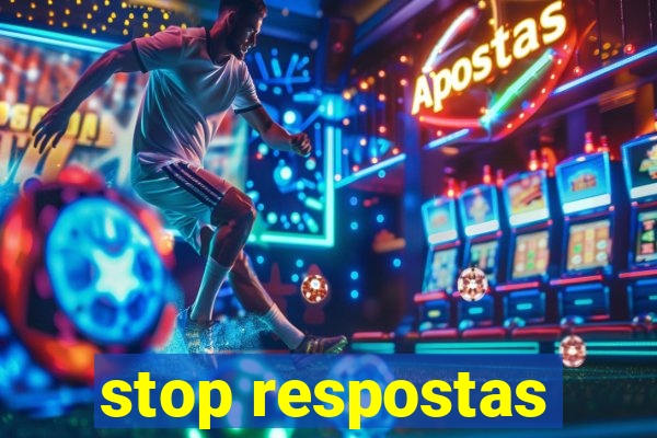 stop respostas