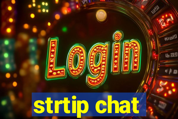 strtip chat