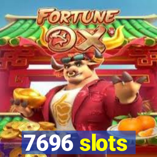 7696 slots