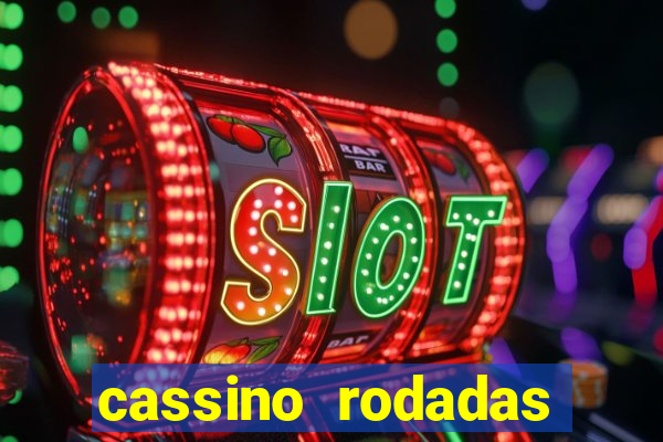 cassino rodadas gratis sem deposito