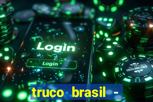 truco brasil - truco online