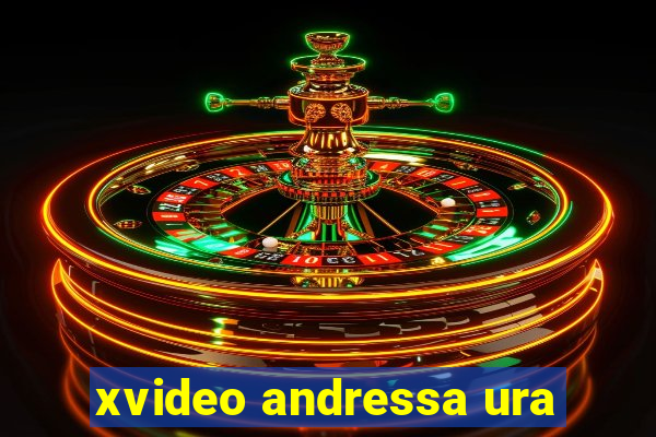 xvideo andressa ura