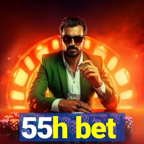 55h bet