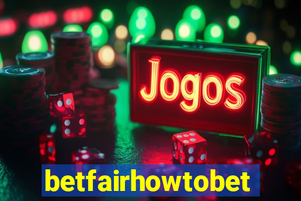 betfairhowtobet