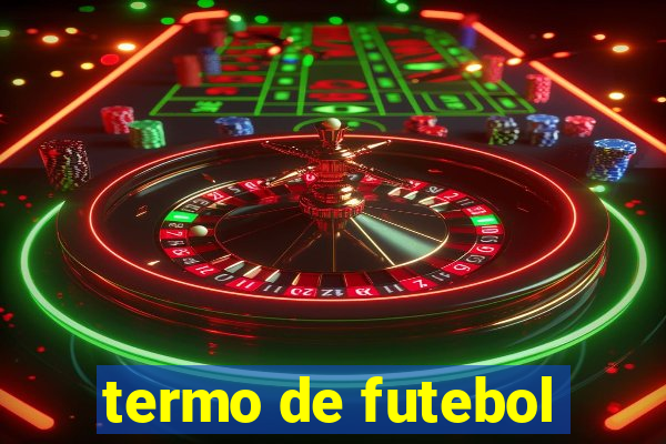 termo de futebol