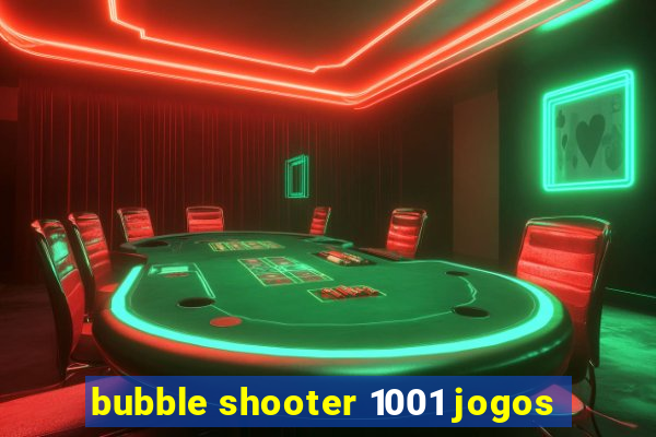 bubble shooter 1001 jogos