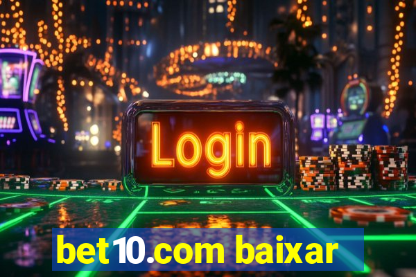 bet10.com baixar