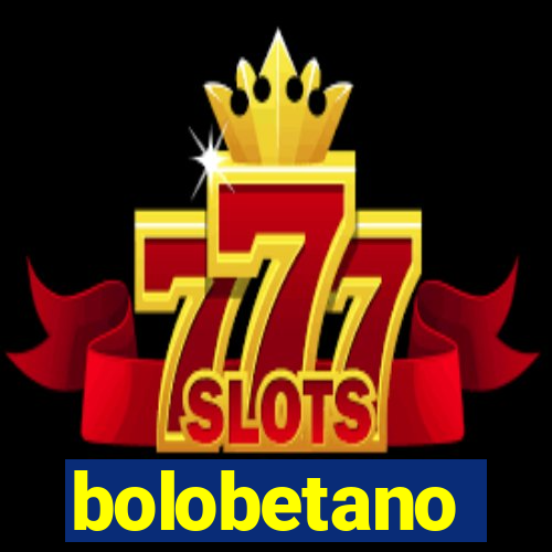 bolobetano