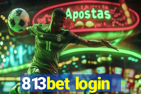 813bet login