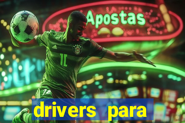 drivers para windows 7 64 bits