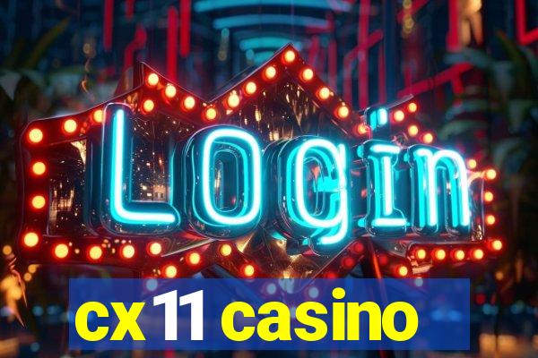 cx11 casino