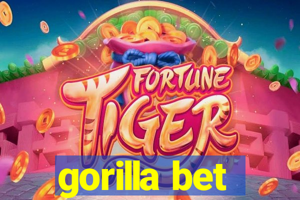 gorilla bet