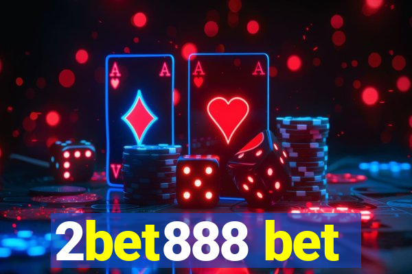 2bet888 bet