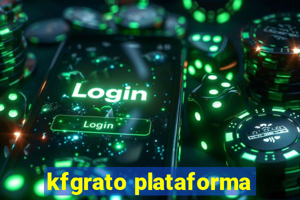 kfgrato plataforma