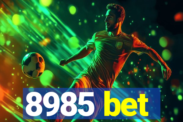 8985 bet