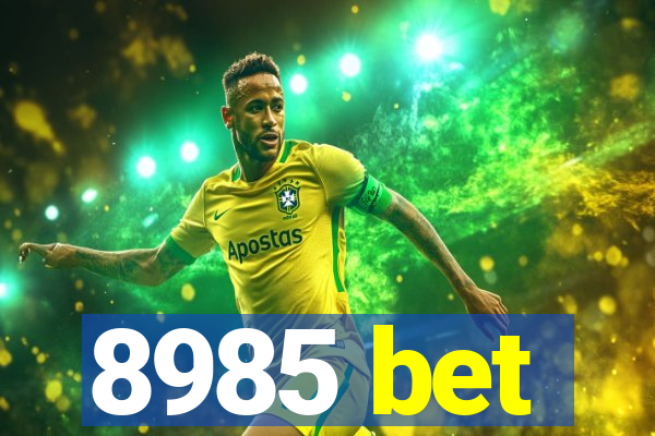 8985 bet