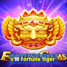 c18 fortune tiger