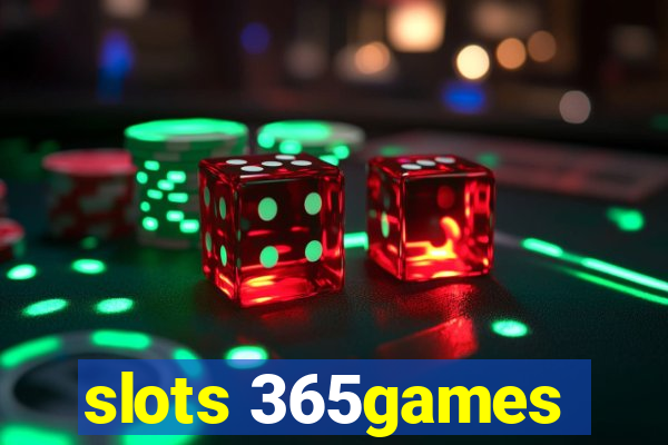 slots 365games