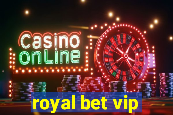 royal bet vip