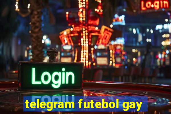 telegram futebol gay