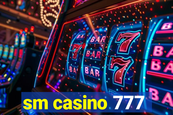 sm casino 777