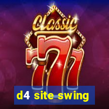 d4 site swing