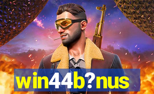 win44b?nus