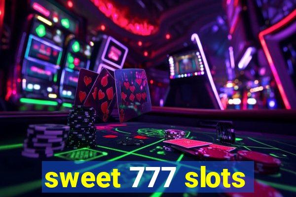 sweet 777 slots