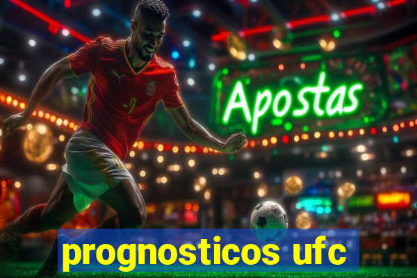 prognosticos ufc