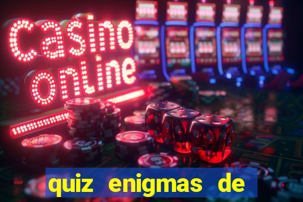 quiz enigmas de detetive enigmas de detetive com resposta