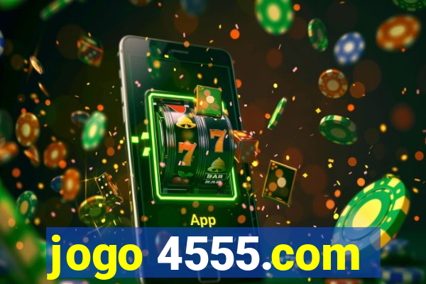 jogo 4555.com