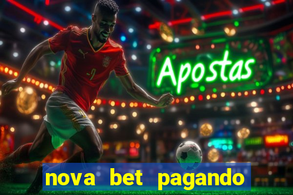 nova bet pagando no cadastro