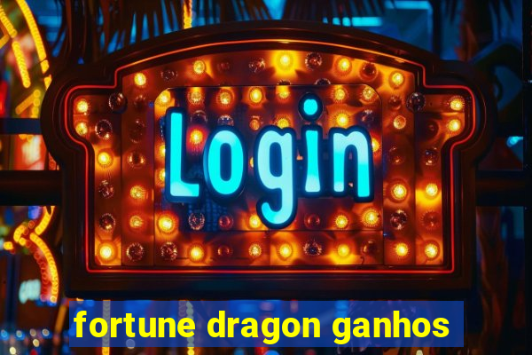 fortune dragon ganhos