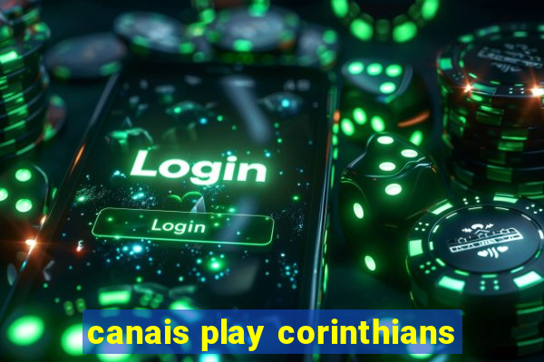 canais play corinthians