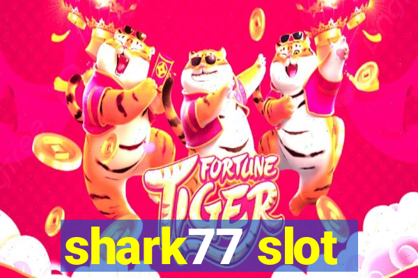 shark77 slot