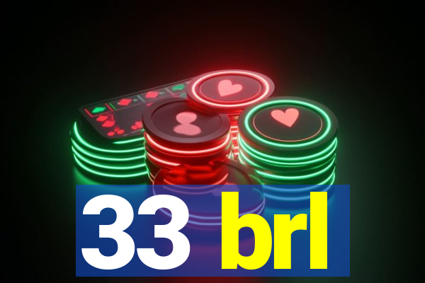 33 brl