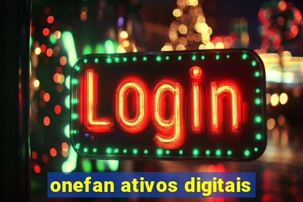 onefan ativos digitais