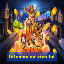 futemax ao vivo hd