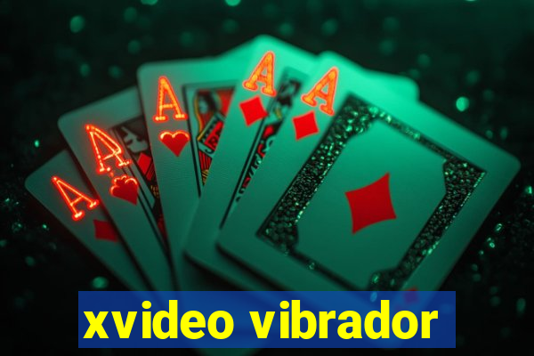 xvideo vibrador