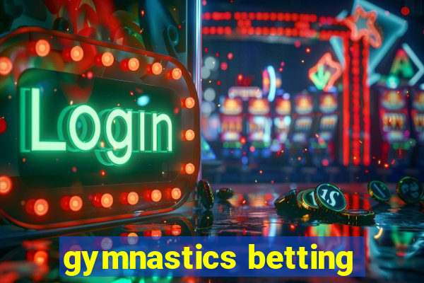 gymnastics betting