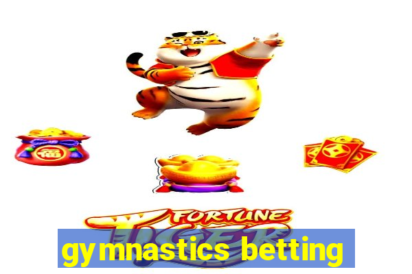 gymnastics betting